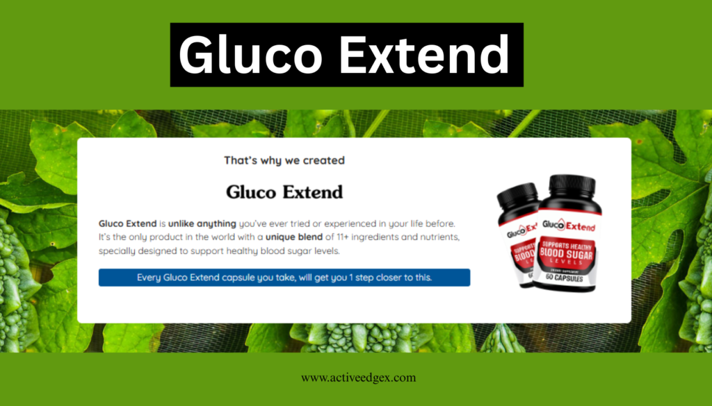 Gluco Extend Review: 6 Ways It Helps Maintain Healthy Blood Sugar Levels Naturally 6 Gluco Extend